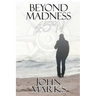Beyond Madness 45°N