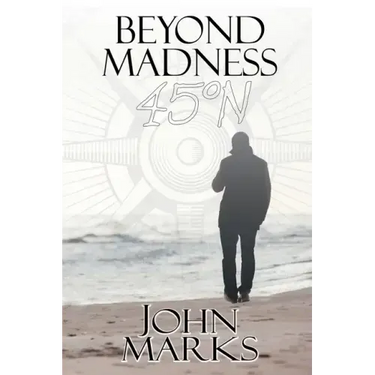 Beyond Madness 45°N