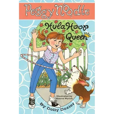 Peggy Noodle, Hula Hoop Queen