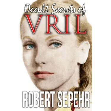 Occult Secrets of Vril: Goddess Energy and the Human Potential