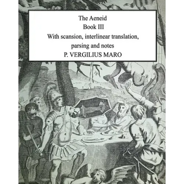 Aeneid Book 3: With scansion, interlinear translation, parsing and notes