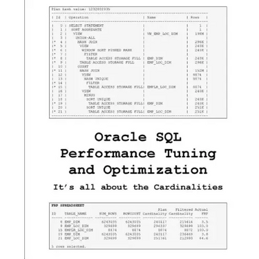 Oracle SQL Performance Tuning and Optimization: It's all about the Cardinalities