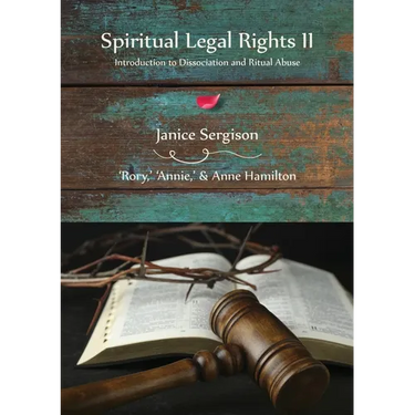 Spiritual Legal Rights II: Dissociation and Ritual Abuse