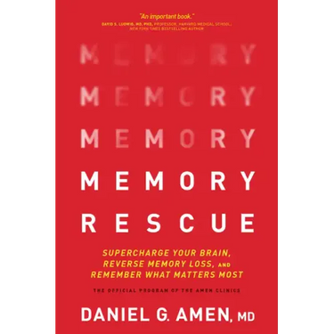 Memory Rescue: Supercharge Your Brain, Reverse Memory Loss, and Remember What Matters Most