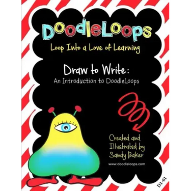 DoodleLoops Draw to Write: An Introduction to DoodleLoops: Loop Into a Love of Learning (Book 1)