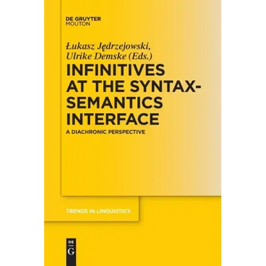 Infinitives at the Syntax-Semantics Interface: A Diachronic Perspective