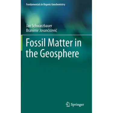 Fossil Matter in the Geosphere