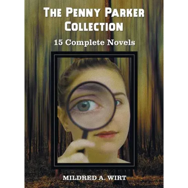 The Penny Parker Collection, 15 Complete Novels, Including: Danger at the Drawbridge, Behind the Green Door, Clue of the Silken Ladder, the Secret Pac