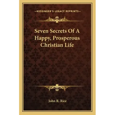 Seven Secrets of a Happy, Prosperous Christian Life