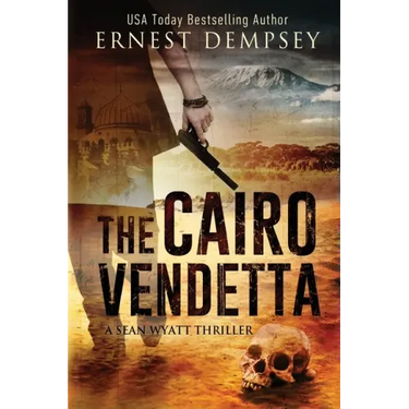 The Cairo Vendetta: A Sean Wyatt Thriller