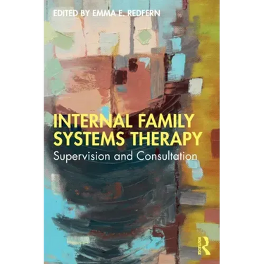 Internal Family Systems Therapy: Supervision and Consultation