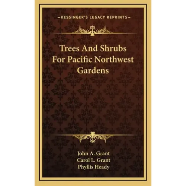 Trees And Shrubs For Pacific Northwest Gardens