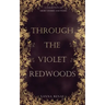 Through the Violet Redwoods