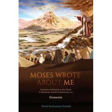 "Moses Wrote About Me": Portraits of Messiah in the Torah