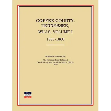 Coffee County, Tennessee, Wills, Volume I, 1833-1860