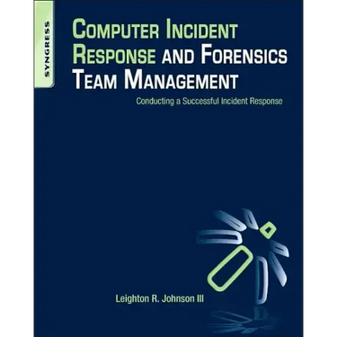 Computer Incident Response and Forensics Team Management
