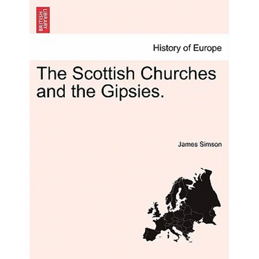 The Scottish Churches and the Gipsies.