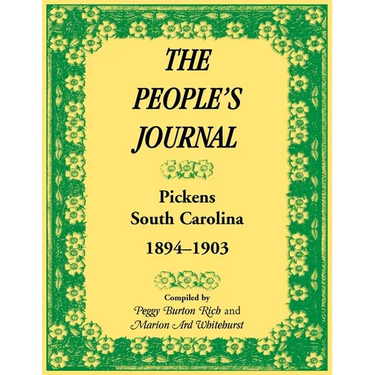 The People's Journal, Pickens, South Carolina, 1894-1903, Historical and Genealogical Abstracts