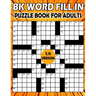 BK Word fill in puzzle book for adults: fill ins puzzle book for adults & seniors - Puzzle from (BK Bouchama)