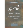 GROW Bible Study: for Committed Unmarried Couples