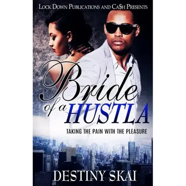 Bride of a Hustla: Taking the Pain with the Pleasure