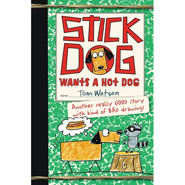 Stick Dog Wants a Hot Dog