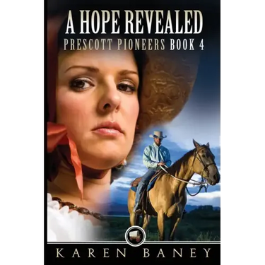 A Hope Revealed: Prescott Pioneers #4