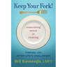 Keep Your Fork! Something Sweet is Coming
