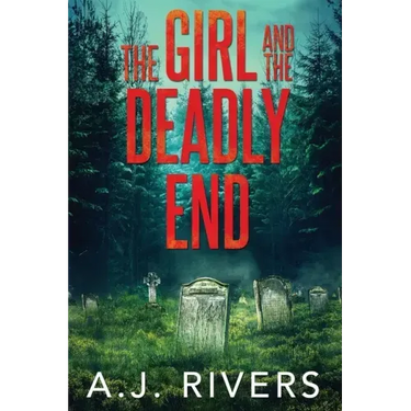 The Girl and the Deadly End