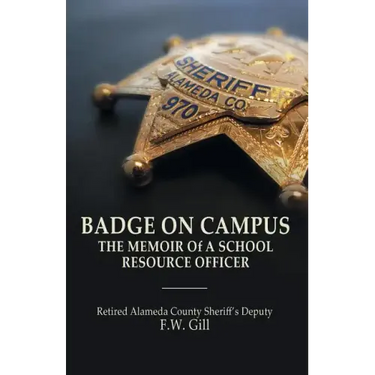 Badge on Campus: The Memoir of a School Resource Officer