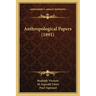 Anthropological Papers (1891)