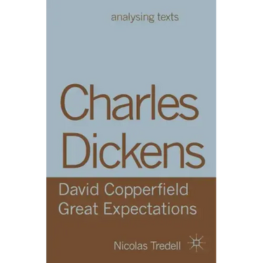 Charles Dickens: David Copperfield/ Great Expectations