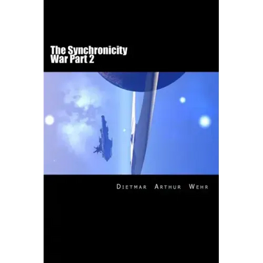 The Synchronicity War Part 2