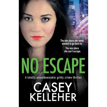 No Escape: A totally unputdownable gritty crime thriller