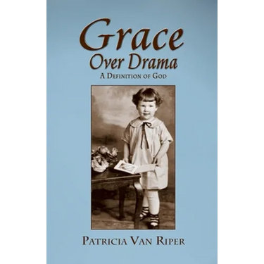 Grace Over Drama, A Definition of God