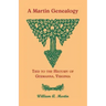 A Martin Genealogy Tied to the History of Germanna, Virginia