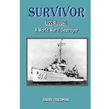 Survivor: USS Russell a World War Two Destroyer