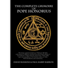 The Complete Grimoire of Pope Honorius