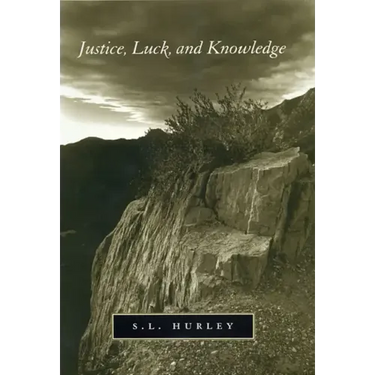 Justice, Luck, and Knowledge