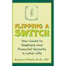 Flipping a Switch: Your Guide to Happiness and Financial Security in Later Life