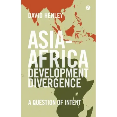 Asia-Africa Development Divergence: A Question of Intent