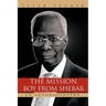 The Mission Boy from Shebar: An Autobiography