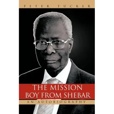 The Mission Boy from Shebar: An Autobiography