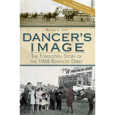 Dancer's Image:: The Forgotten Story of the 1968 Kentucky Derby