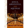 Joyce, Aristotle, and Aquinas
