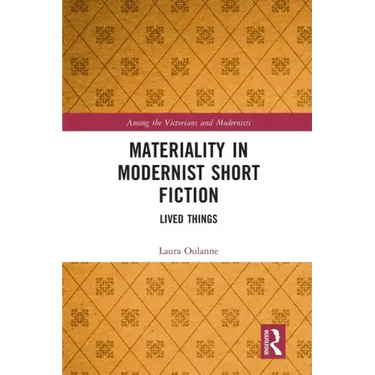 Materiality in Modernist Short Fiction: Lived Things