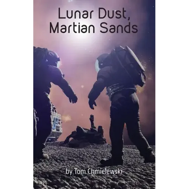 Lunar Dust, Martian Sands