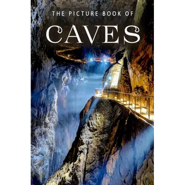 The Picture Book of Caves: A Gift Book for Alzheimers Patients and Seniors with Dementia