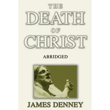 The Death of Christ, Abridged