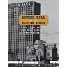 Bunker Hill in the Rearview Mirror: The Rise, Fall, and Rise Again of an Urban Neighborhood
